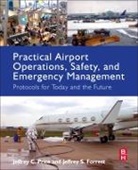 Jeffrey Forrest, Jeffrey (Chair Forrest, Forrest Jeffrey, Jeffrey Price, Jeffrey (Professor Price, Jeffrey Forrest Price... - Practical Airport Operations, Safety, and Emergency Management