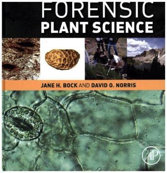 Jane H Bock, Jane H (University of Colorado Bock, Jane H. Bock, Jane H Bock, David Norris, … - Forensic Plant Science