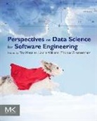 et al, Tim Menzies, Tim Williams Menzies, Laurie Williams, Thomas Zimmermann, Tom Zimmermann - Perspectives on Data Science for Software Engineering
