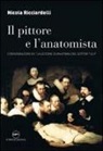 Nicola Ricciardelli - Il pittore e l'anatomista. Considerazioni su «La lezione di anatomia del dottor Tulp»