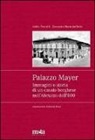 Domenico M. Del Bello - Palazzo Mayer. Immagini e storia di un casato borghese nell'Abruzzo dell'800
