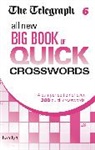 Telegraph Media Group, Telegraph Media Group Ltd, The Telegraph Media Group - The Telegraph: All New Big Book of Quick Crosswords 6