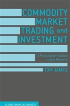 Tom James - Commodity Market Trading and Investment