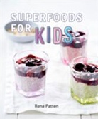 Rena Patten - Superfoods for Kids