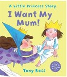 Tony Ross - I Want My Mum!