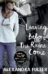 Alexandra Fuller, Fuller Alexandra - Leaving before the Rains Come