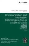 Laura Robinson, Shelia R. Cotten, Laura Robinson, Jeremy Schulz - Communication and Information Technologies Annual