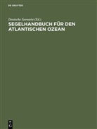 Deutsche Seewarte - Segelhandbuch für den Atlantischen Ozean