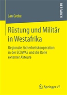 Jan Grebe - Rüstung und Militär in Westafrika