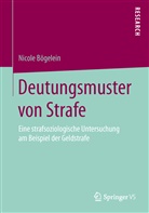 Nicole Bögelein - Deutungsmuster von Strafe