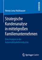 Henny Lena Holzhauser, Henny Lena Holzhauser - Strategische Kundenanalyse in mittelgroßen Familienunternehmen