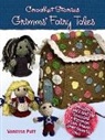 Wilhelm Grimm, Vanessa Putt, Gloria Cavallaro - Crochet Stories: Grimm''s Fairy Tales