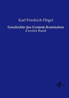 Karl Friedrich Flögel - Geschichte des Grotesk-Komischen