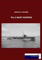 James B Connolly, James B. Connolly - The U-BOAT HUNTERS