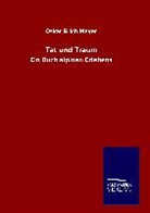 Oskar Erich Meyer - Tat und Traum