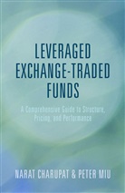 Cnarat Charupat, Narat Charupat, Narat Miu Charupat, Pete Miu, Peter Miu, Peter Miu - Leveraged Exchange-Traded Funds