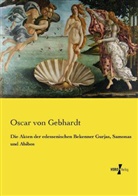 Oscar Von Gebhardt - Die Akten der edessenischen Bekenner Gurjas, Samonas und Abibos