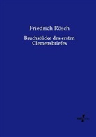 Friedrich Rösch - Bruchstücke des ersten Clemensbriefes