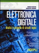Giuseppe Biondo, Enrico Sacchi - Elettronica digitale. Analisi e progetto di circuiti logici