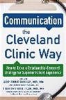 BOISSY, Adrienne Boissy, MD Boissy, MD Adrienne Boissy, Boissy Adrienne, Adrienne Boissy MD... - Communication the Cleveland Clinic Way: How to Drive a Relationship-Centered Strategy for Exceptional Patient Experience