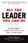 Suzanne Bates, Bates Suzanne - All the Leader You Can Be: The Science of Achieving Extraordinary Executive Presence