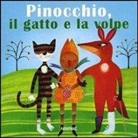 Nicoletta Codignola, S. Fatus - Pinocchio, il gatto e la volpe