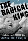 Dr. Martin Luther King, Martin Luther King, Martin Luther King Jr, Cornel West, Cornel West - The Radical King
