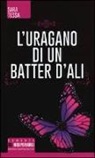 Sara Tessa - L'uragano di un batter d'ali