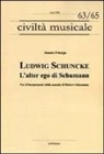 Renato Principe - Ludwig Schuncke. L'alter ego di Schumann. Per il bicentenario della nascita di Robert Schumann