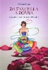 Deanna L'Am - Da fanciulla a donna. Una guida per vivere i tuoi primi cicli con gioia