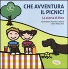 Paolo Selis, F. Pavese - Che avventura il picnic: La storia di Meo-La storia di Bobo