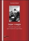 Luciano Galassi - Acqua 'e maggio. I proverbi segnatempo della tradizione napoletana