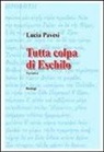 Lucia Pavesi - Tutta colpa di Eschilo