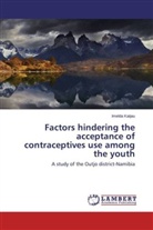 Imelda Katjau - Factors hindering the acceptance of contraceptives use among the youth