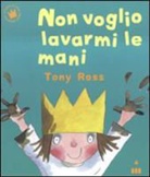 Tony Ross - Non voglio lavarmi le mani