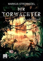 Markus Stromiedel - Der Torwächter - Der verbotene Turm