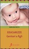 Marilisa Fiocca - Educarezze. Genitori e figli