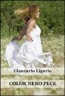 Giancarlo Ligorio - Color nero pece