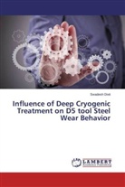 Swadesh Dixit - Influence of Deep Cryogenic Treatment on D5 tool Steel Wear Behavior