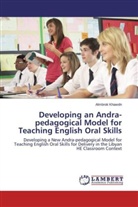 Almbrok Khawdn - Developing an Andra-pedagogical Model for Teaching English Oral Skills