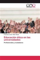 Francisco Javier Villar Olaeta - Educación ética en las universidades