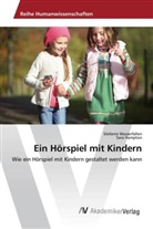 Sara Hampton, Stefani Wasserfallen, Stefanie Wasserfallen - Ein Hörspiel mit Kindern
