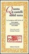 Ceccardo Roccatagliata Ceccardi, L. Vincenzi - Questa di castelli nobil terra. La Lunigiana nelle liriche di Ceccardo Roccatagliata Ceccardi. Poesie scelte
