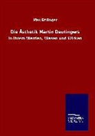 Max Ettlinger - Die Ästhetik Martin Deutingers