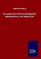Engelbert Drerup - Aus einer alten Advokatenrepublik (Demosthenes und seine Zeit)