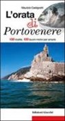 Maurizio Castignetti - L'orata di Portovenere. 100 ricette, 100 buoni motivi per amarla