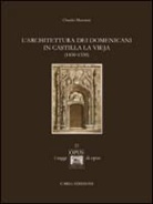 Claudio Mazzanti - L'architettura dei domenicani in Castilla la Vieja (1450-1550)