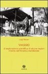 Luigi Balzan, P. L. Bagatin - Viaggio di esplorazione scientifica di alcune regioni interne dell'America meridionale (Yungas, Beni, Mamorè)