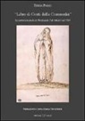Teresa Pasqui - «Libro di Conti della Commedia». La sartoria teatrale di Ferdinando I De' Medici nel 1589