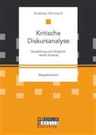 Andreas Reichard - Kritische Diskursanalyse: Darstellung und Vergleich dreier Ansätze